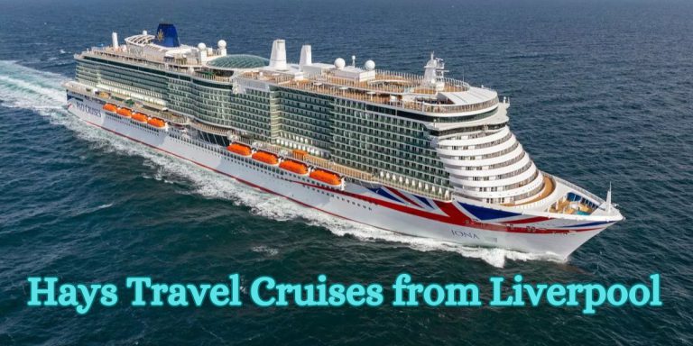 Hays Travel Cruises from Liverpool
