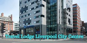 Travel Lodge Liverpool City Centre