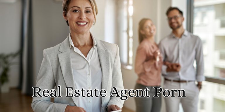 Real Estate Agent Porn