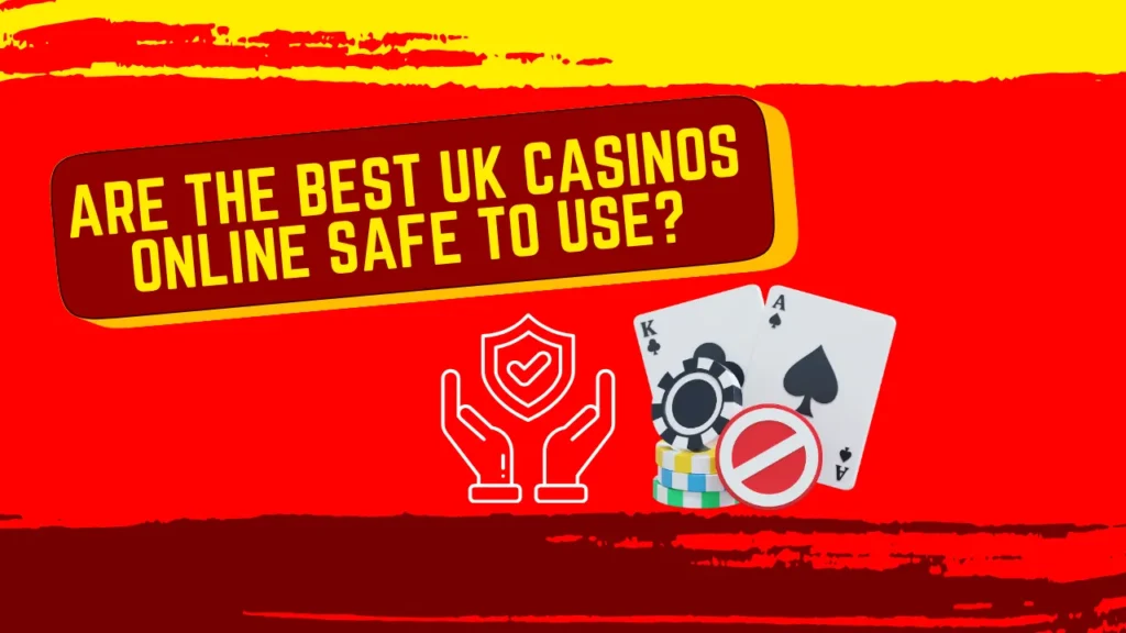Best UK Casinos Online Safe to Use