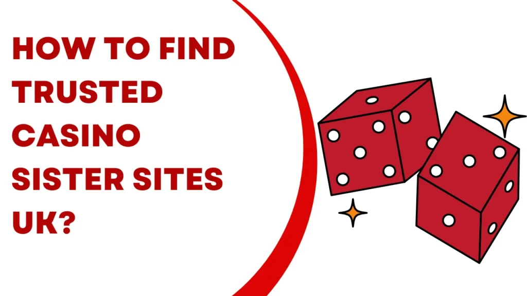How to Find Trusted Casino Sister Sites UK